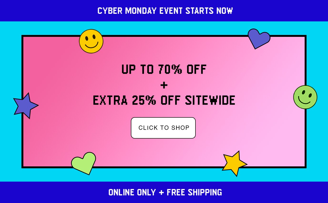Cyber Monday Online Only Starts Now